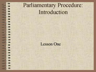 Parliamentary Procedure: Introduction
