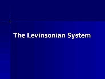 The Levinsonian System