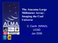 The Atacama Large Millimeter Array: Imaging the Cool Universe PowerPoint PPT Presentation