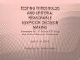 Testing Thresholds and Criteria: Reasonable Suspicion Decision Making PowerPoint PPT Presentation