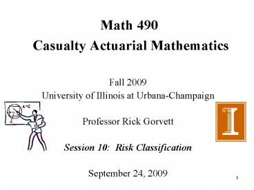 Math 490 Casualty Actuarial Mathematics
