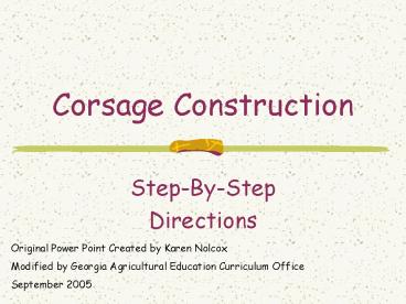 Corsage Construction