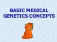 BASIC%20MEDICAL%20GENETICS%20CONCEPTS PowerPoint PPT Presentation