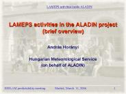 LAMEPS activities in the ALADIN project brief overview
