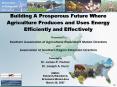 Building A Prosperous Future Where Agriculture Produces and Uses Energy Efficiently and Effectively