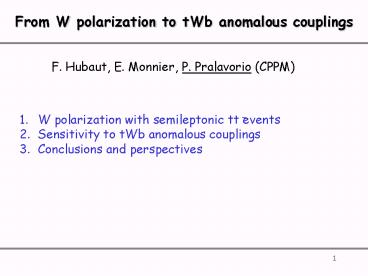 From W polarization to tWb anomalous couplings