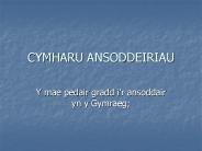 CYMHARU ANSODDEIRIAU