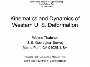 Kinematics and Dynamics of Western U' S' Deformation