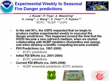 Experimental Weekly to Seasonal Fire Danger predictions