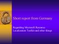 Short report from Germany PowerPoint PPT Presentation