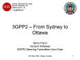 3GPP2 From Sydney to Ottawa Gerry Flynn Verizon Wireless 3GPP2 Steering Committee ViceChair PowerPoint PPT Presentation