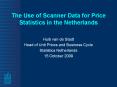 The Use of Scanner Data for Price Statistics in the Netherlands PowerPoint PPT Presentation