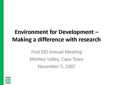 Environment for Development Making a difference with research