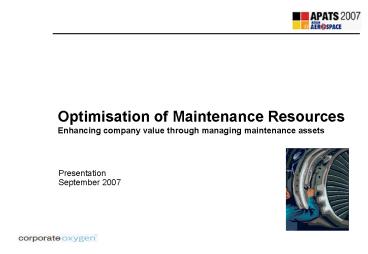 Optimisation of Maintenance Resources Enhancing company value through managing maintenance assets
