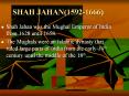 SHAH JAHAN(1592-1666) PowerPoint PPT Presentation