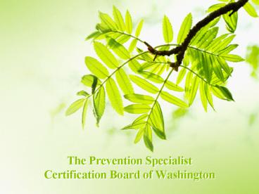 The Prevention Specialist Certification Board of Washington