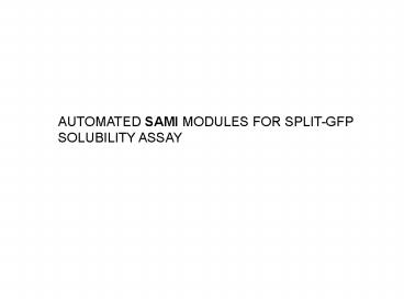 AUTOMATED SAMI MODULES FOR SPLITGFP