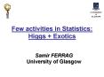 Few activities in Statistics: Higgs   Exotics PowerPoint PPT Presentation