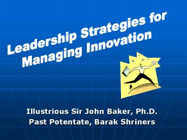 Illustrious Sir John Baker, Ph'D'