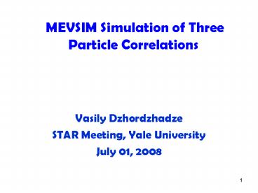 MEVSIM Simulation of Three Particle Correlations