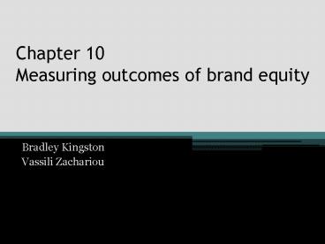 Chapter 10 Measuring outcomes of brand equity