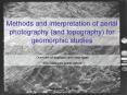 Methods and interpretation of aerial photography and topography for geomorphic studies PowerPoint PPT Presentation