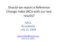 Should we report a Reference Change Index (RCI) with our test results? PowerPoint PPT Presentation
