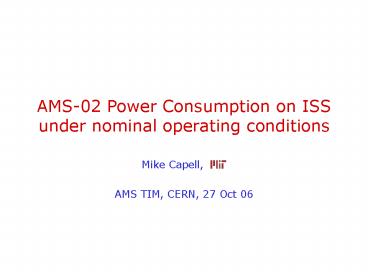 AMS02 Power Consumption on ISS under nominal operating conditions