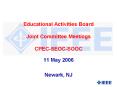 Educational Activities Board Joint Committee Meetings CPEC-SEOC-SOOC