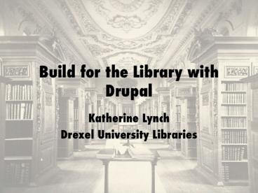 Build%20for%20the%20Library%20with%20Drupal