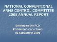NATIONAL CONVENTIONAL ARMS CONTROL COMMITTEE 2008 ANNUAL REPORT PowerPoint PPT Presentation