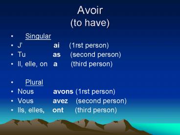 Avoir to have