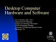 Desktop Computer Hardware and Software PowerPoint PPT Presentation