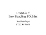 Recitation 9: Error Handling, I/O, Man