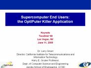 Supercomputer End Users: the OptIPuter Killer Application