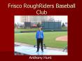 Frisco RoughRiders Baseball Club PowerPoint PPT Presentation