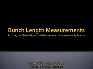 Bunch Length Measurements