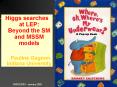 Higgs searches at LEP:  Beyond the SM and MSSM models PowerPoint PPT Presentation