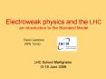 Electroweak physics and the LHC an introduction to the Standard Model PowerPoint PPT Presentation