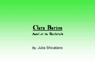 Clara Barton Angel of the Battlefield