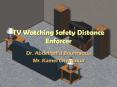 TV Watching Safety Distance Enforcer PowerPoint PPT Presentation