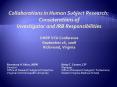 Collaborations in Human Subject Research: Considerations of Investigator and IRB Responsibilities OH PowerPoint PPT Presentation