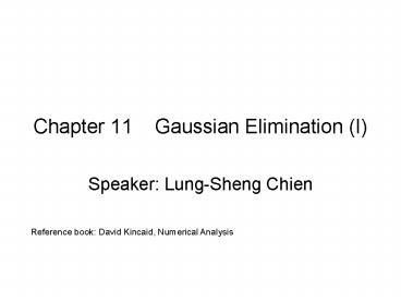 Chapter 11  Gaussian Elimination (I)