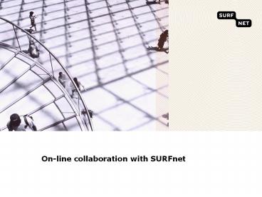 On-line%20collaboration%20with%20SURFnet