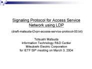 Signaling Protocol for Access Service Network using LDP draftmatsudal2vpnaccessserviceprotocol00'txt