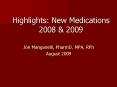 Highlights: New Medications 2008 PowerPoint PPT Presentation