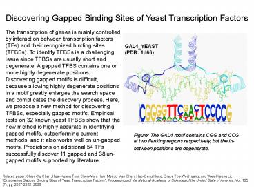 Discovering Gapped Binding Sites of Yeast Transcription Factors