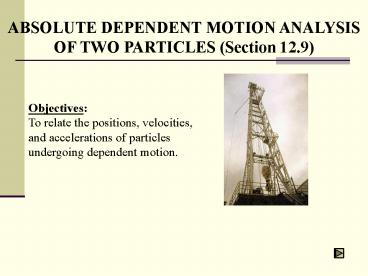 Lecture Notes for Section 12'9 Dependent Motion