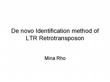 De novo Identification method of LTR Retrotransposon