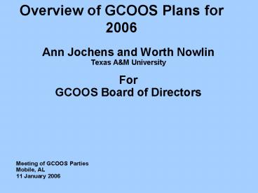 Overview of GCOOS Plans for 2006